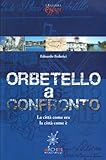 Orbetello a confronto. La città come era la città come è