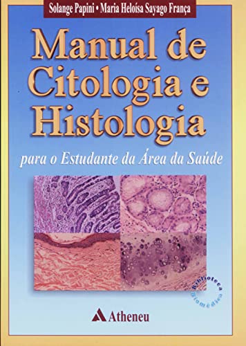 Manual de citologia e histologia para o estudante da área da saúde