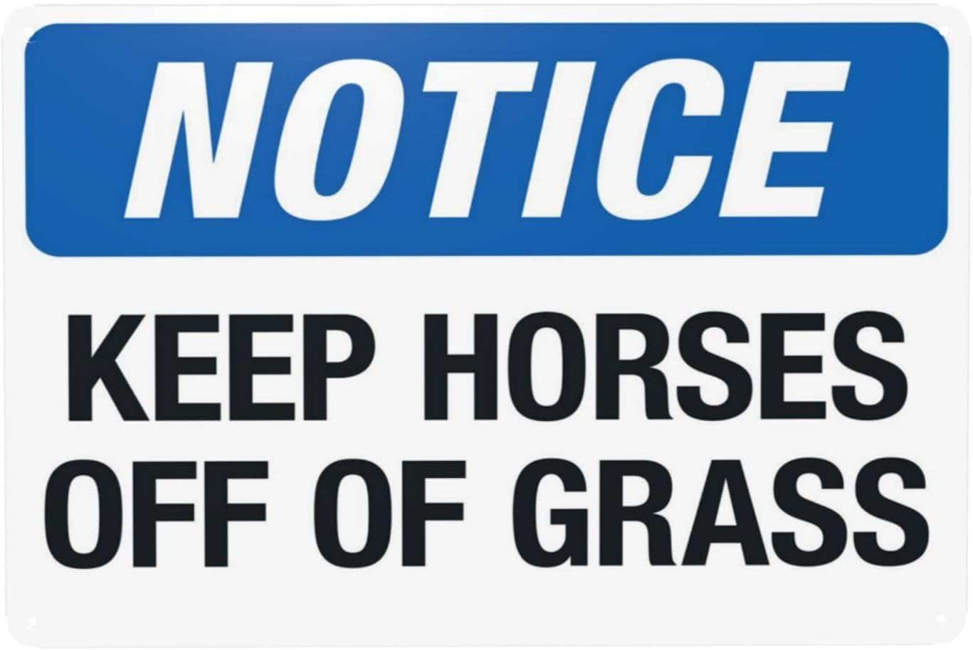 Notice Keep Horses Off of Grass Rust Free Aluminum Sign - Warning Decor with Pre-Drilled Holes for Farm Pasture, Equestrian Trail - 12x16 Inch​