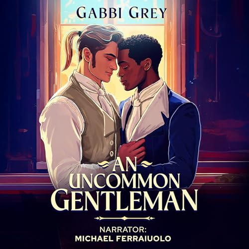 An Uncommon Gentleman by Gabbi Grey episode artwork