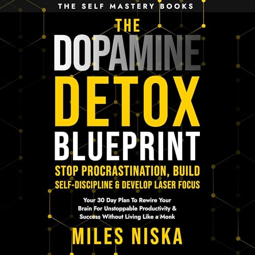 The Dopamine Detox Blueprint (Written by Miles Niska) episode artwork