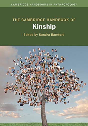 The Cambridge Handbook of Kinship (Cambridge Handbooks in Anthropology)