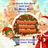 north pole sigarette  Des Amis et Voisins du Pôle Nord (North Pole Books t. 3) (French Edition)