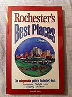 Rochester's Best Places: The Indispensable Guide to Rochester's Best Restaurants, Nightlife, Arts, Shopping, and More 0965669106 Book Cover