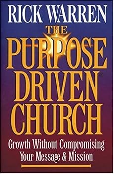 The Purpose-driven Church::Growth Without Compromising Your Message And Mission[Hardcover,1995]