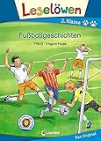 Leselöwen 2. Klasse - Fußballgeschichten: Erstlesebuch für Kinder ab 7 Jahre
