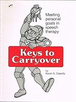 Keys To Carryover: Meeting Personal Goals In Speech Therapy 088450316X Book Cover