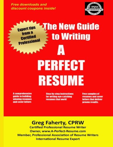 The New Guide to Writing A Perfect Resume: The Complete Guide to Writing