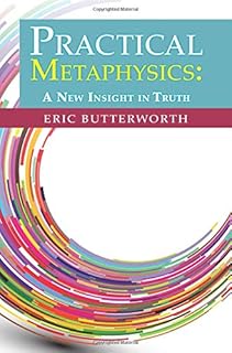 Practical Metaphysics: A New Insight in Truth