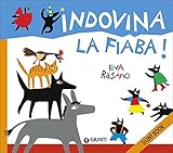  Indovina la fiaba. Silent book. Ediz. a colori