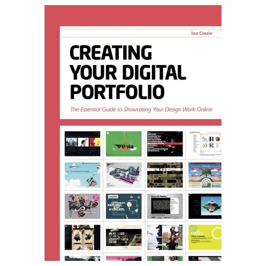 Creating Your Digital Portfolio: The Essential Guide to Showcasing Your Design Work Online