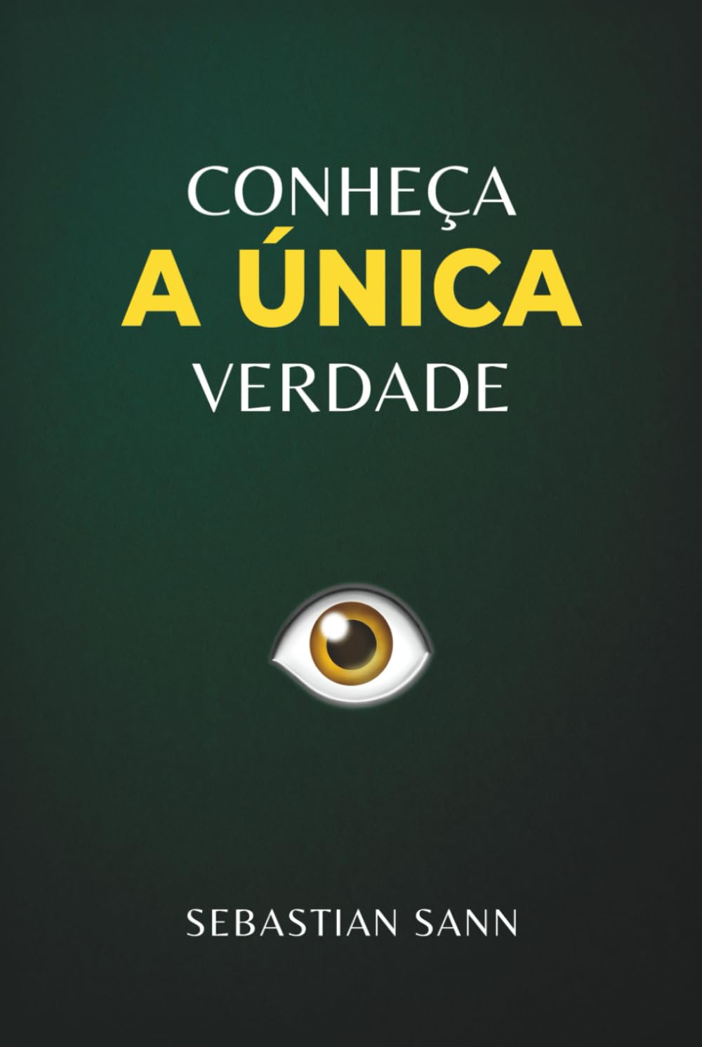 CONHEÇA A ÚNICA VERDADE