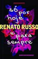 Só por Hoje e para Sempre: Diário do Recomeço 8535926097 Book Cover