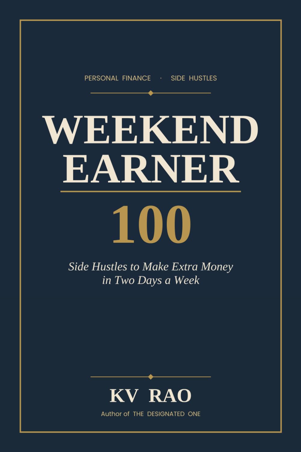 Weekend Earner: 100 Side Hustles to Make Extra Money in Two Days a Week