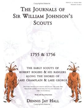 The Journals of Sir William Johnson's Scouts 1755 & 1756