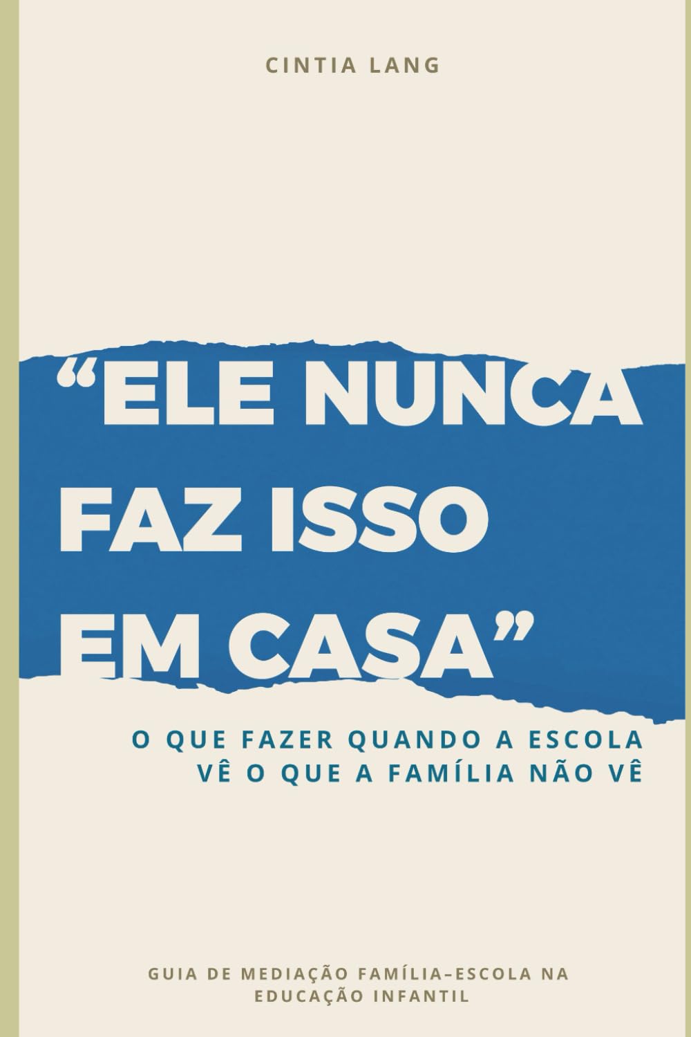Ele nunca faz isso em casa: O que fazer quando a escola vê o que a família não vê