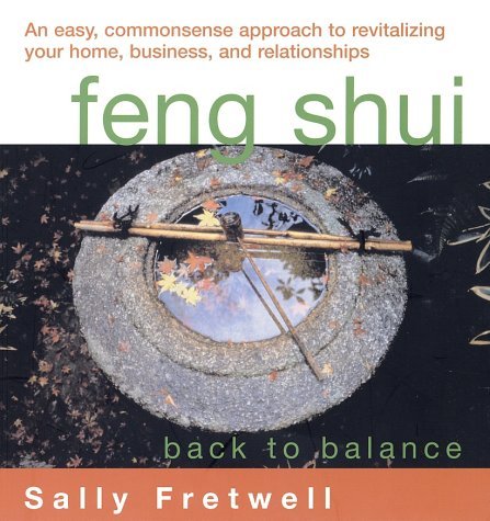 Feng Shui: Back to Balance by Sally Fretwell (2002-03-11) PDF