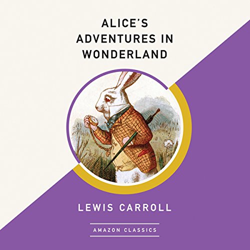 Cover art for Alice's Adventures in Wonderland (AmazonClassics Edition)