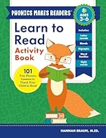 Learn to Read Activity Book: 101 Fun Phonics Lessons to Teach Your Child to Read (Phonics Makes Readers)