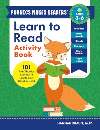 Compare Textbook Prices for Learn to Read Activity Book: 101 Fun Phonics Lessons to Teach Your Child to Read Phonics Makes Readers Illustrated Edition ISBN 9781939754523 by Braun M.Ed., Hannah