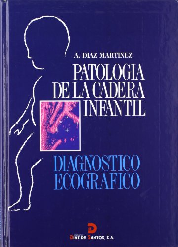 Portada de Patologia de la Cadera Infantil Diagnostico Ecografico
