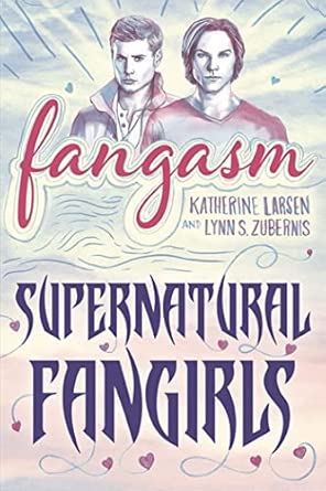 Fangasm: Supernatural Fangirls book cover