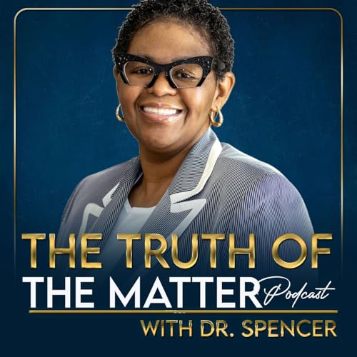 『The Truth Of The Matter Podcast with Dr. Spencer』のカバーアート