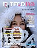 revista fotos e festas  MAGAZINE TFCDPRO NUMERO #9 - MAGAZINE DE FOTOGRAFIA Y MODA: Revista sobre fotografía y moda, realizada por profesionales.