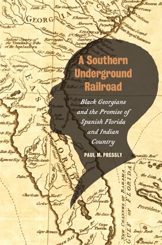 A Southern Underground Railroad: Black Georgians and the Promise of