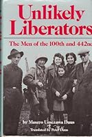 Unlikely Liberators: The Men of the 100th and 442nd 0824810813 Book Cover