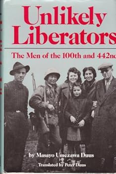 Hardcover Unlikely Liberators: The Men of the 100th and 442nd (English, Japanese and Japanese Edition) Book