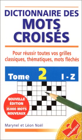 Télécharger Dictionnaire des mots croisés : de I à Z, tome 2 PDF Ebook En Ligne