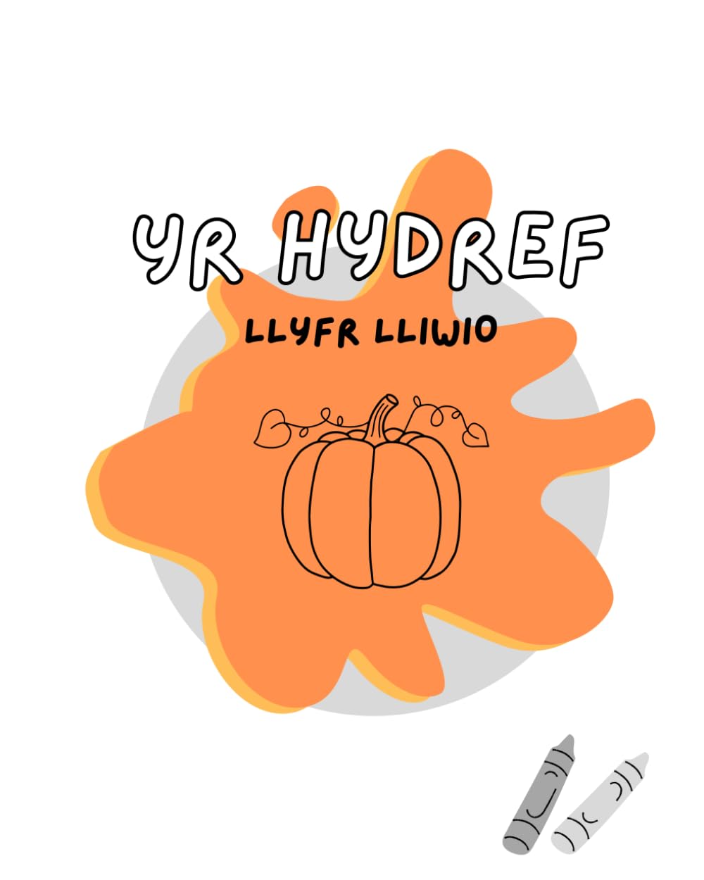 Llyfr Lliwio yr Hydref: Autumn Colouring Book (Tymhorau)
