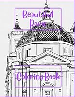 Beautiful Rome, Coloring Book: Includes 40 stunning sketches B0F5QNL4RB Book Cover