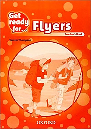 Get Ready for Flyers. Teacher's Book