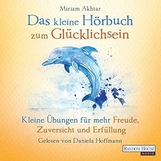 Das kleine H&ouml;rbuch zum Gl&uuml;cklichsein Titelbild