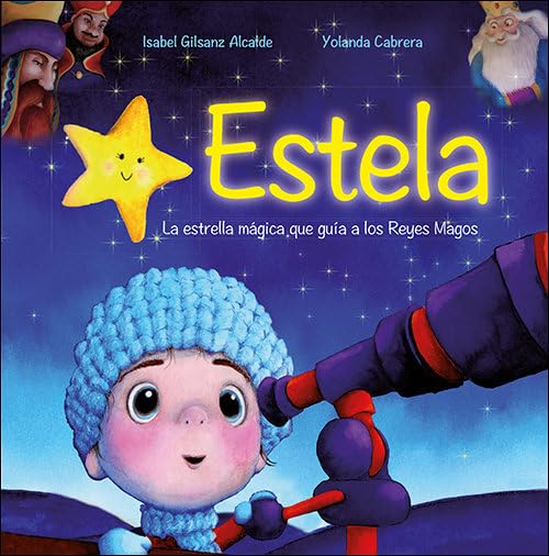 Estela. La Estrella Magica Que Guia A Los Reyes Magos: la estrella mágica que guía a los Reyes Magos (Adviento y...