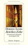 Reiches Erbe: Commissario Brunettis zwanzigster Fall - Donna Leon
