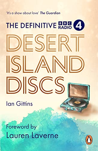 The Definitive Desert Island Discs: 80 Years of Castaways The Definitive Desert Island Discs: 80 Years of Castaways