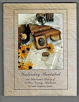 Hardcover Yesterday Revisited; An Illustrated History of LeFlore County, Oklahoma. Book
