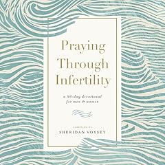 Praying Through Infertility Audiolibro Por Sheridan Voysey arte de portada
