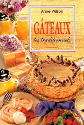 Télécharger Gâteaux : Les Traditionnels PDF