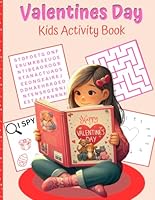 Valentine's Day Activity Book: Word Search, Mazes, Dot to Dot, and More for Kids Ages 4-8; Fun & Challenging Puzzles for Bright Minds B0CSPSVVJY Book Cover