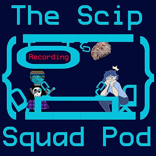 The Scip Squad Pod Ep.6 (Ft. LordStoneFish): Chairman of the Board X Starfish