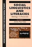 Social Linguistics And Literacies: Ideology in Discourse (Critical Perspectives on Literacy and Education)