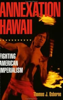 Paperback Annexation Hawaii: Fighting American Imperialism Book