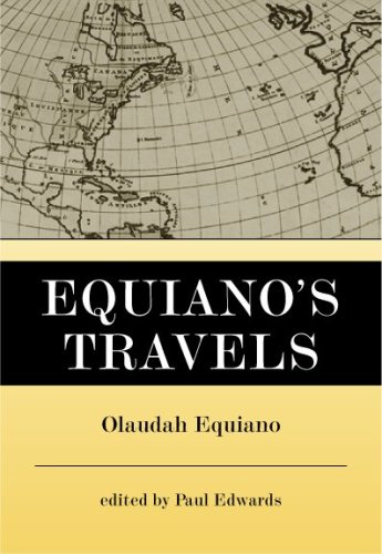 Equiano's Travels: The Interesting Narrative of the Life of Olaudah Equiano or Gustavus Vassa the African