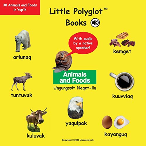 Télécharger Animals and Foods/Ungungssit Neqet-Llu: Yup'ik Vocabulary Picture Book (with Audio by a Native Speak Livre PDF Gratuit