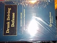 Drunk Driving Defense Seventh Edition 2013 Cumulative Supplement 1454826266 Book Cover