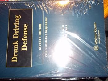 Unknown Binding Drunk Driving Defense Seventh Edition 2013 Cumulative Supplement Book